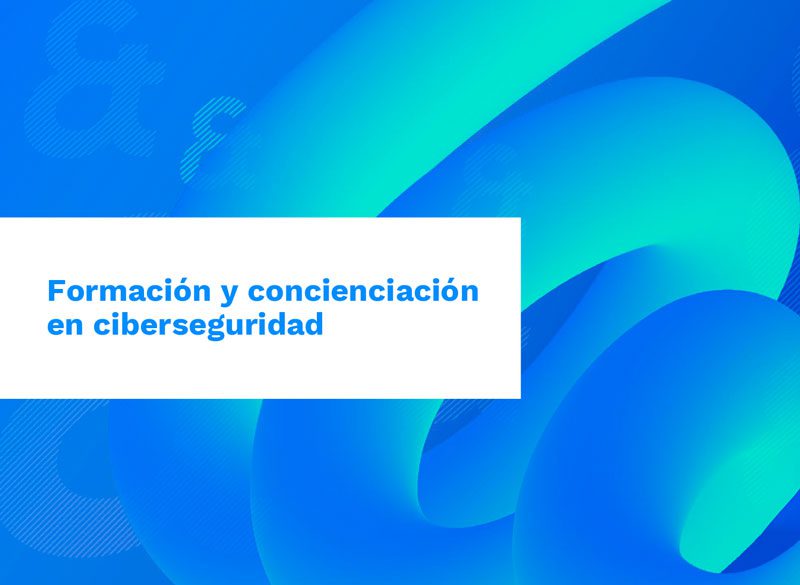 Curso de formación y concienciación en ciberseguridad