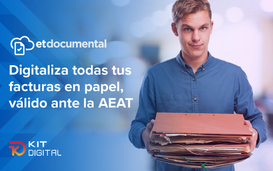 ET Documental, homologado por la AEAT para la digitalización certificada de facturas